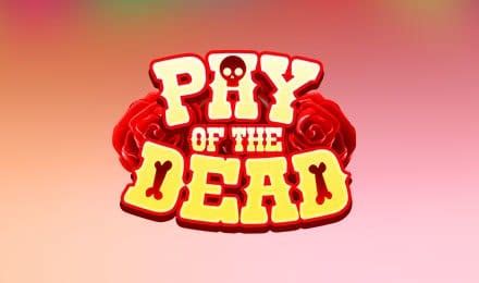 Pay Of The Dead betsul